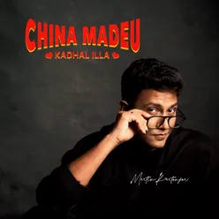 CHINA MADEU KADHAL ILLA